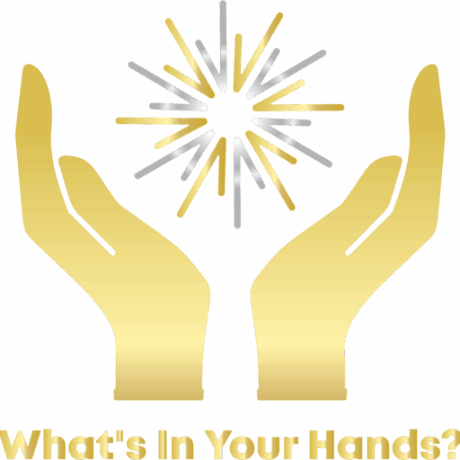 What's In Your Hands?